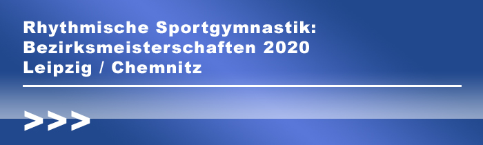 RSG-Bezirksmeisterschaften Leipzig und Chemnitz 2020