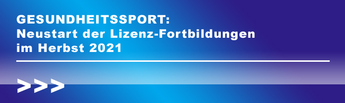 Gesundheitssport: Neustart Lizenz-Fortbildungen / Herbst 2021