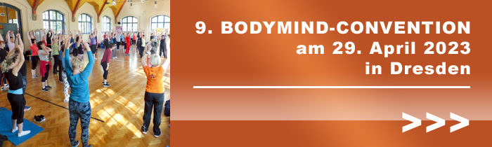 9. BODYMIND-CONVENTION am 29. April 2023 in Dresden 