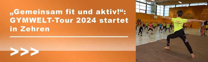 „Gemeinsam fit und aktiv!“: GYMWELT-Tour 2024 startet in Zehren